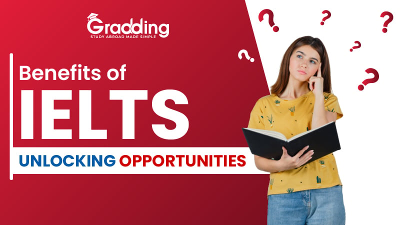 Understand the benefits of the IELTS test in 2024 with Gradding.com